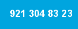 921 304 83 23